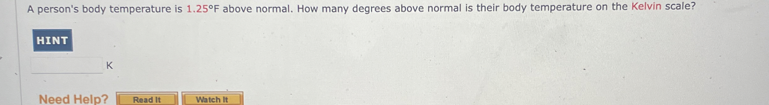 Solved A person's body temperature is 1.25°F ﻿above normal. | Chegg.com