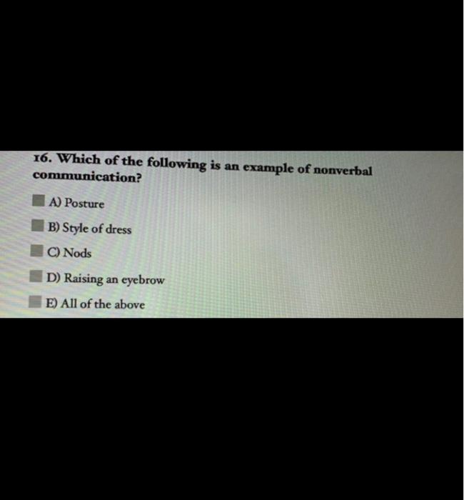 Solved 16. Which of the following is an example of nonverbal | Chegg.com