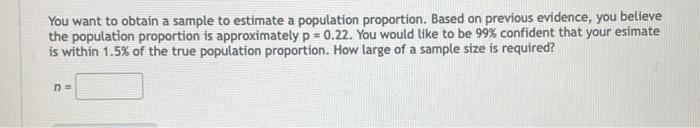 Solved You want to obtain a sample to estimate a population | Chegg.com
