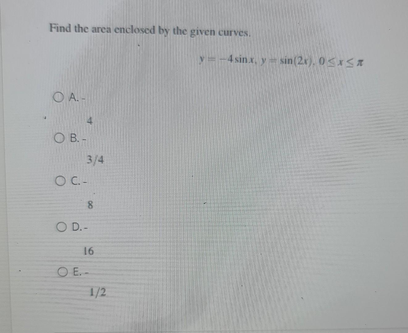 Solved find the area cnclosed by the given curves chegg