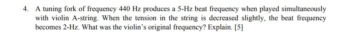 Solved 4. A tuning fork of frequency 440 Hz produces a 5-Hz | Chegg.com