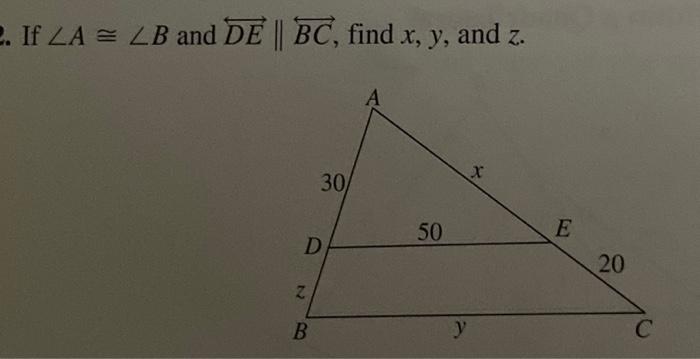 Solved If ∠a≅∠b And De∥bc, Find X,y, And Z. 