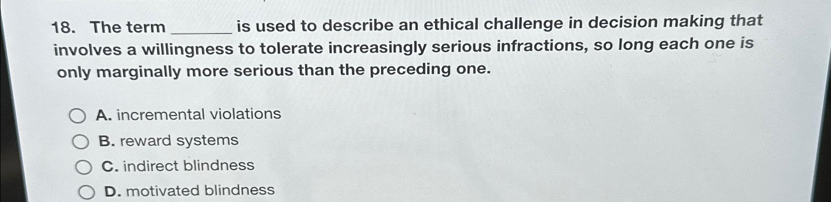 Solved The term is used to describe an ethical challenge in | Chegg.com