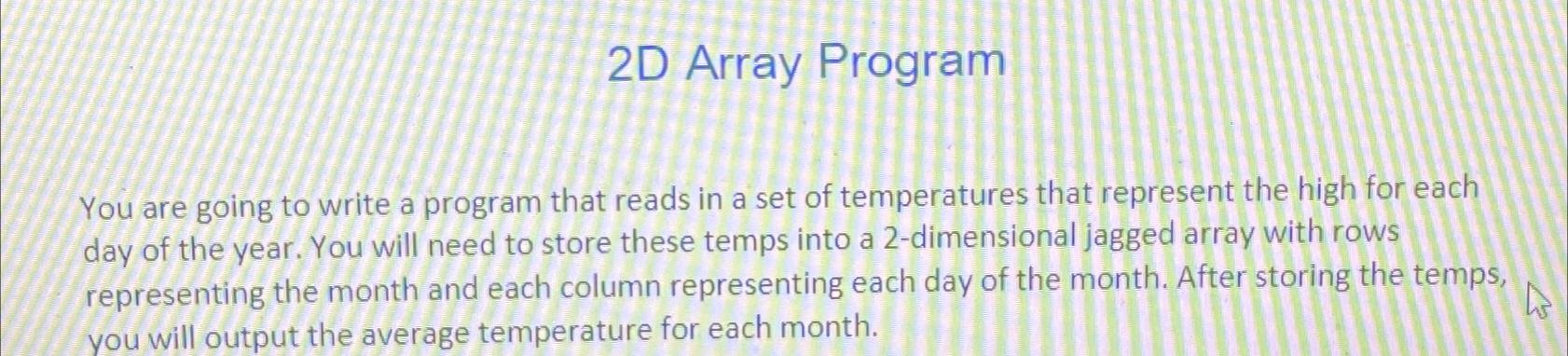 Solved 2D Array ProgramYou are going to write a program that | Chegg.com