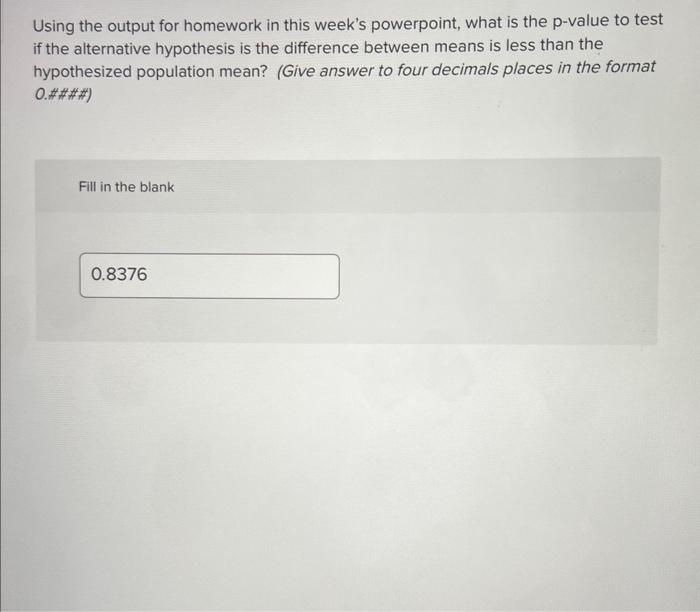 Solved Using the output for homework in this week's | Chegg.com