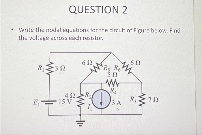 Solved QUESTION 2 . Write the nodal equations for the | Chegg.com