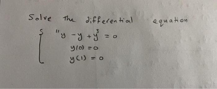 Solved Solve equation the differential "y-y + y 1 (0) 0 = 0 | Chegg.com