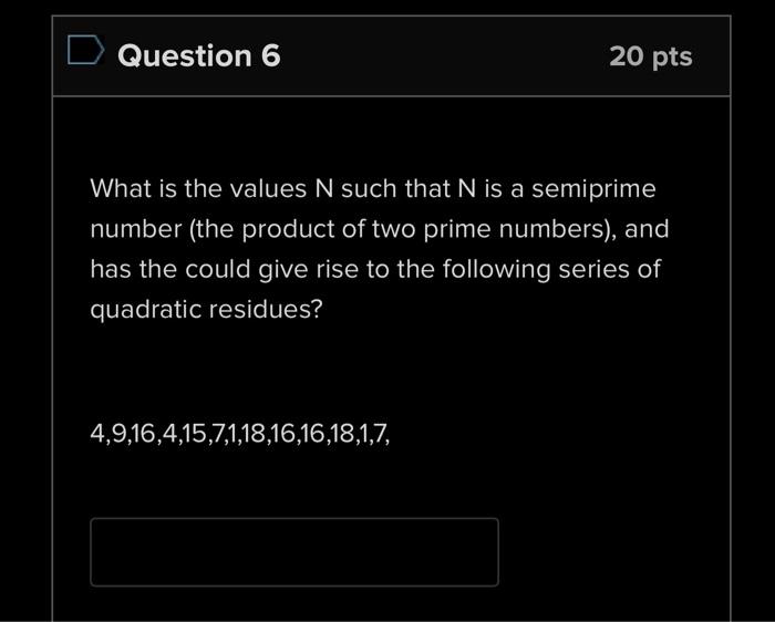 Solved What is the values N such that N is a semiprime | Chegg.com
