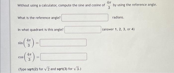 Solved Without using a calculator, compute the sine and | Chegg.com