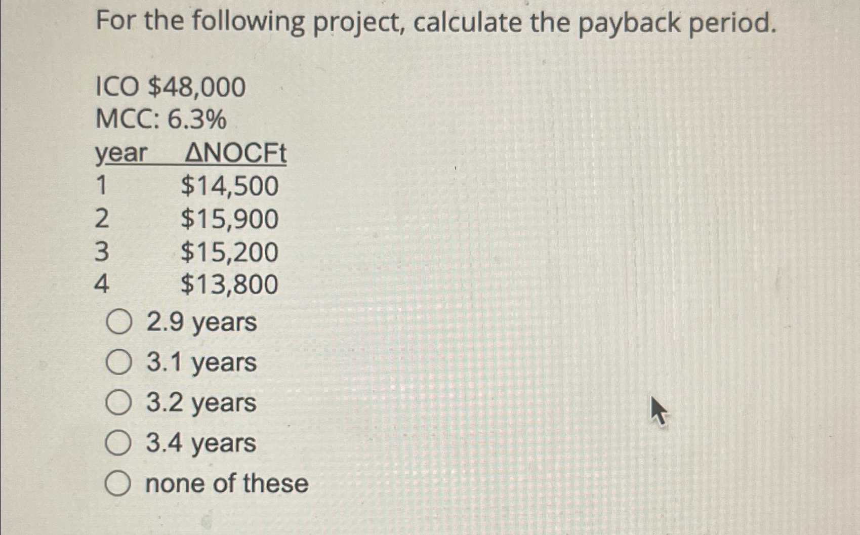Solved For the following project, calculate the payback | Chegg.com