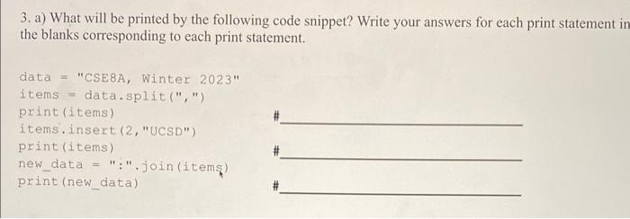 Solved 3. a) What will be printed by the following code | Chegg.com