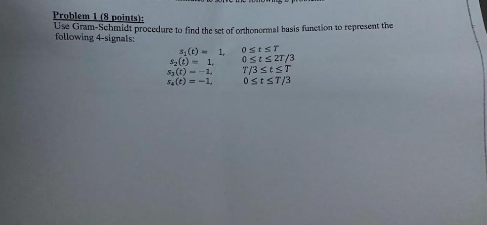 Solved Problem 1 ( 8 ﻿points):Use Gram-Schmidt Procedure To | Chegg.com