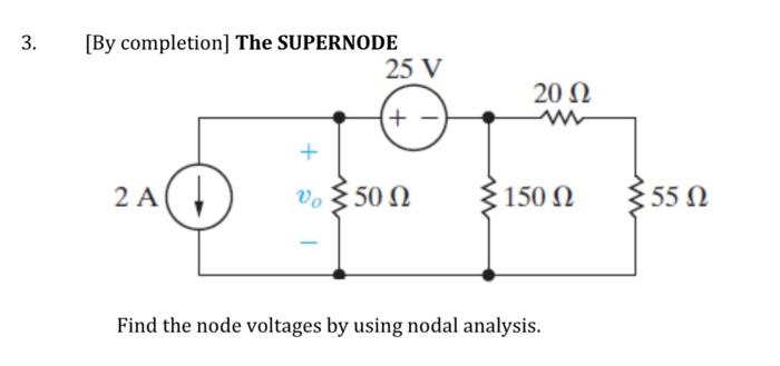 Solved 3. [By Completion] The SUPERNODE Find The Node | Chegg.com