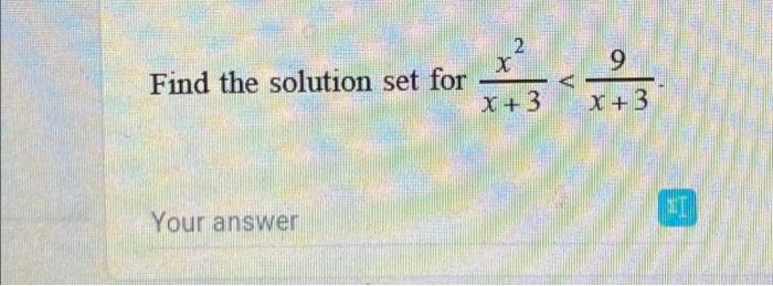 Solved Find the solution set for Your answer 2 x+3 9 X +3 | Chegg.com