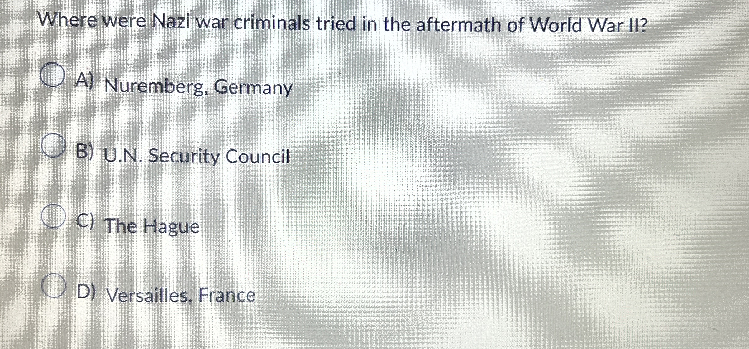 Solved Where were Nazi war criminals tried in the aftermath