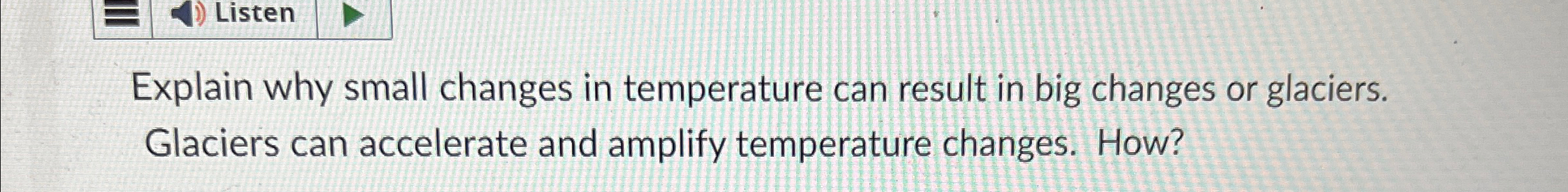 Solved ListenExplain why small changes in temperature can | Chegg.com