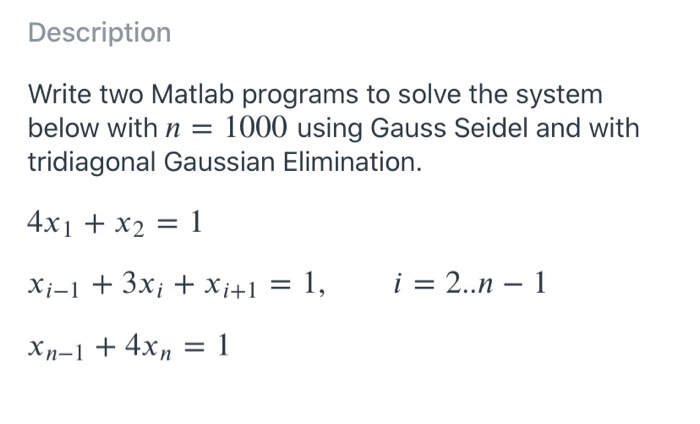 Solved Description Write two Matlab programs to solve the | Chegg.com