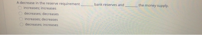 Solved _ bank reserves and the money supply. A decrease in | Chegg.com