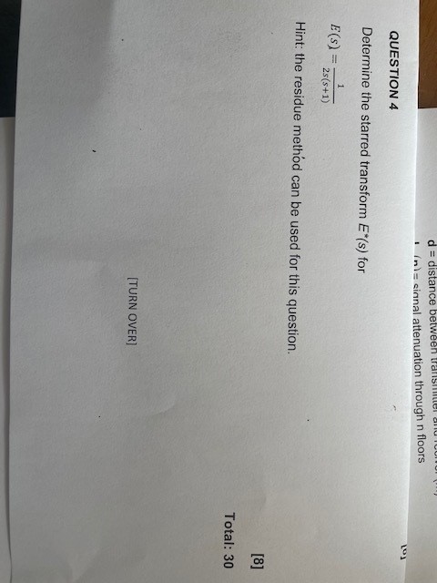 Solved QUESTION 4Determine the starred transform E*(s)
