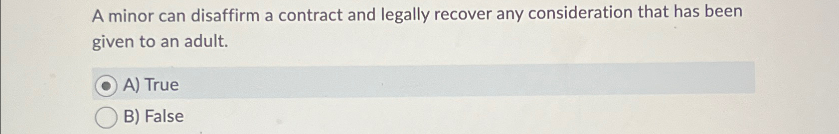 Solved A minor can disaffirm a contract and legally recover | Chegg.com