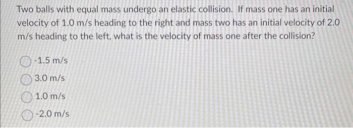 Solved Two balls with equal mass undergo an elastic | Chegg.com