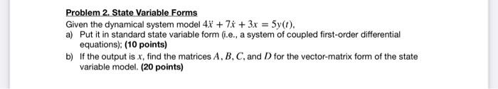 Solved Problem 2. State Variable Forms Given the dynamical | Chegg.com