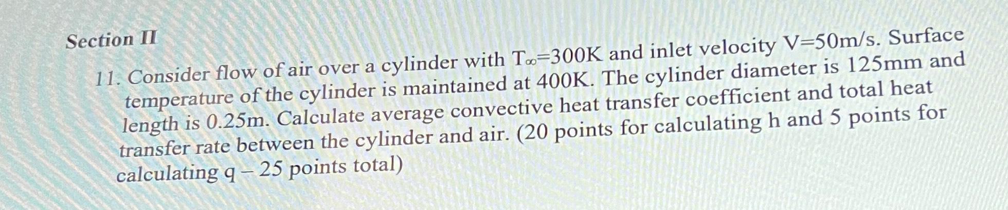Solved Section II11. ﻿Consider flow of air over a cylinder | Chegg.com