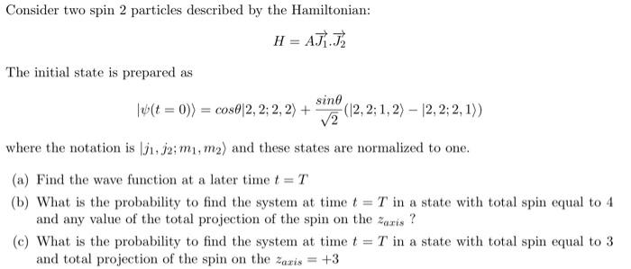 Solved Consider two spin 2 particles described by the | Chegg.com