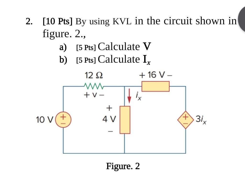 Solved 2. [10 Pts] By using KVL in the circuit shown in | Chegg.com