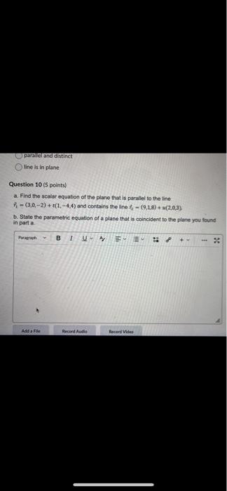 a. Find the scalar equation of the plane that is parallel to the line \( \vec{r}_{1}=(3,0,-2)+t(1,-4,4) \) and contains the l