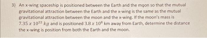 Solved 3) An x-wing spaceship is positioned between the | Chegg.com