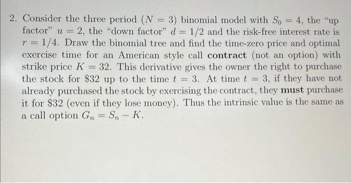 2. Consider the three period (N=3) binomial model | Chegg.com