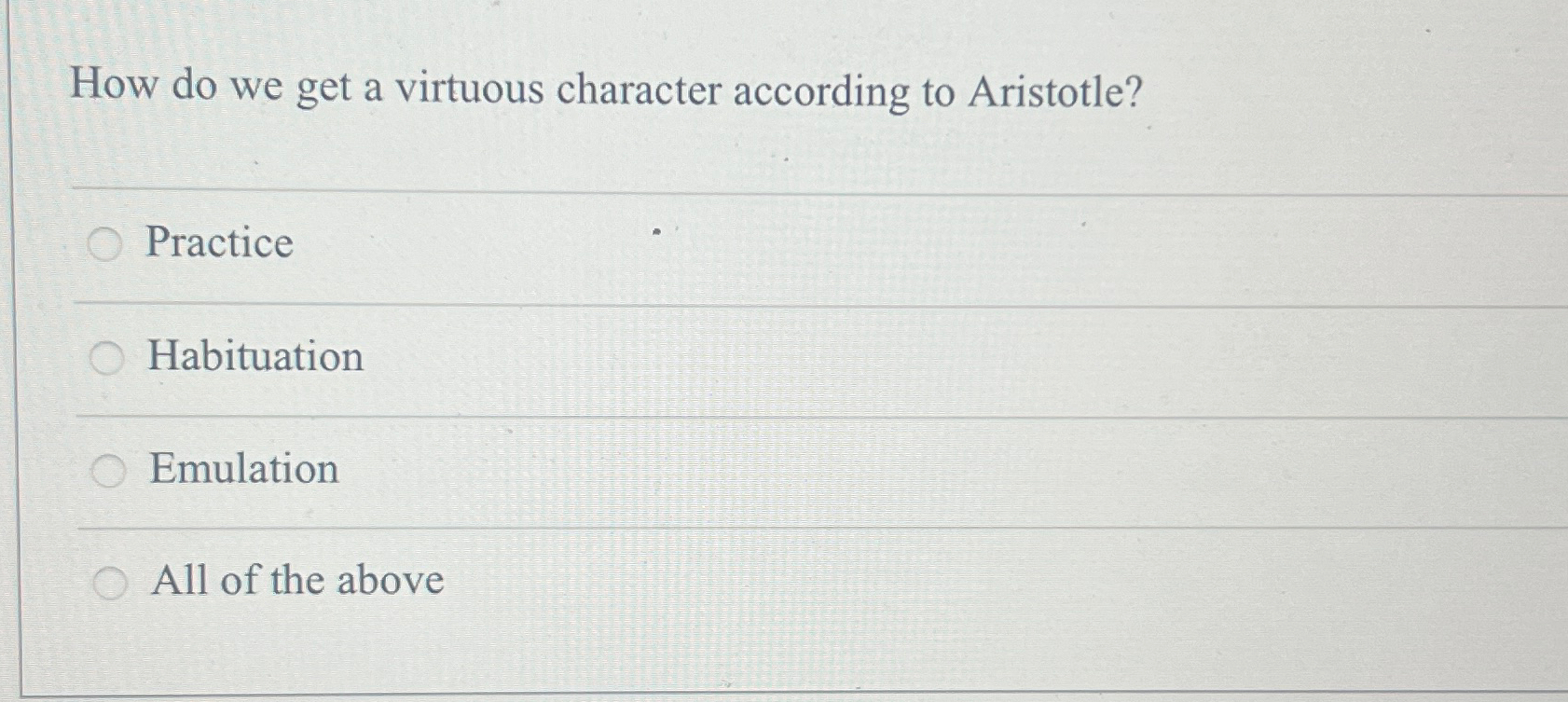 Solved How do we get a virtuous character according to | Chegg.com