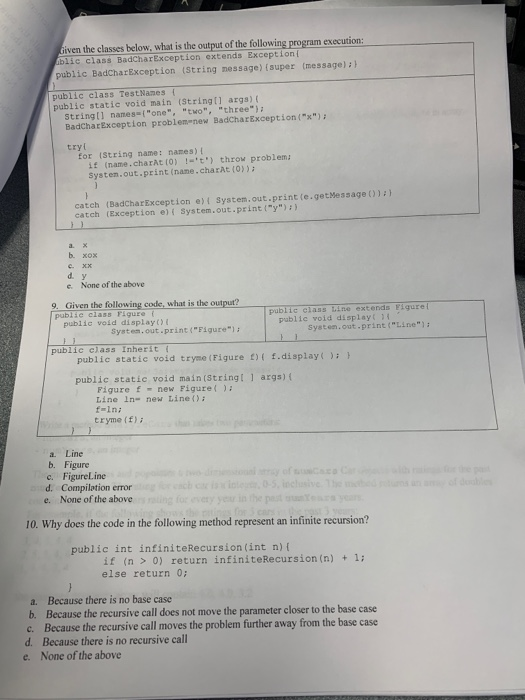 Given the classes below, what is the output of the following program execution: Ablic class BadCharException extends Exceptio