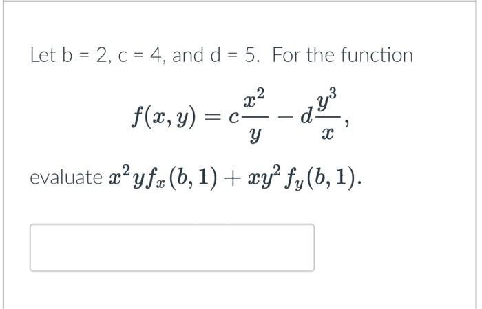 Solved Let B=2,c=4, And D=5. For The Function | Chegg.com