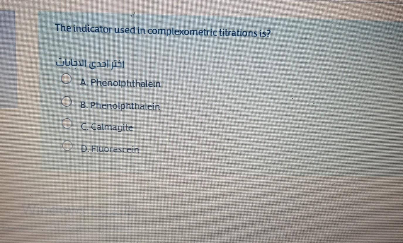Solved The indicator used in complexometric titrations is?