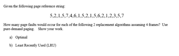 Optimal Reference String Solved Given the following page reference string: | Chegg.com