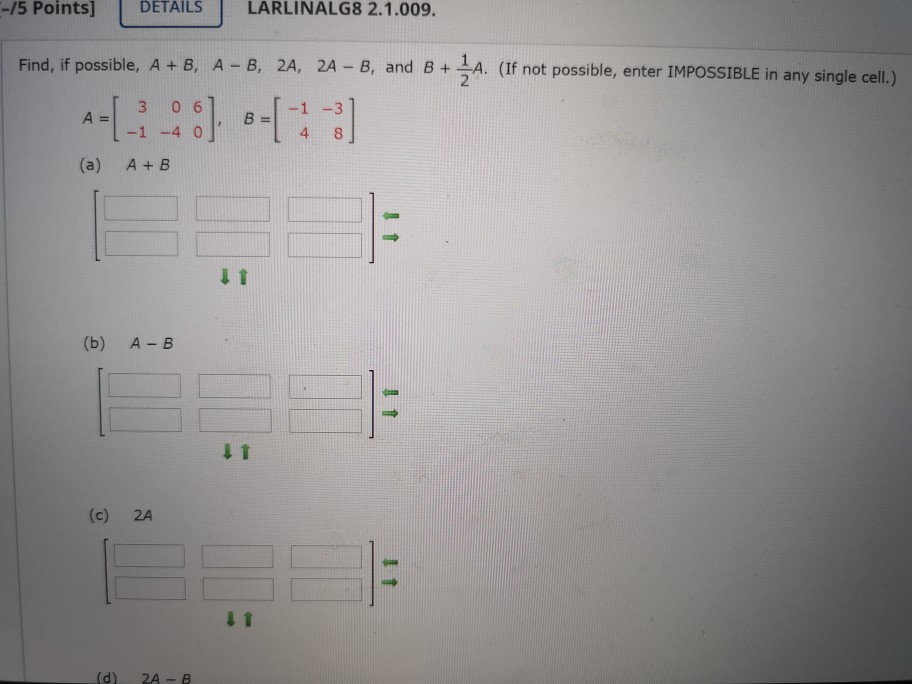 Solved Find, If Possible, A + B, A − B, 2A, 2A − B, And | Chegg.com