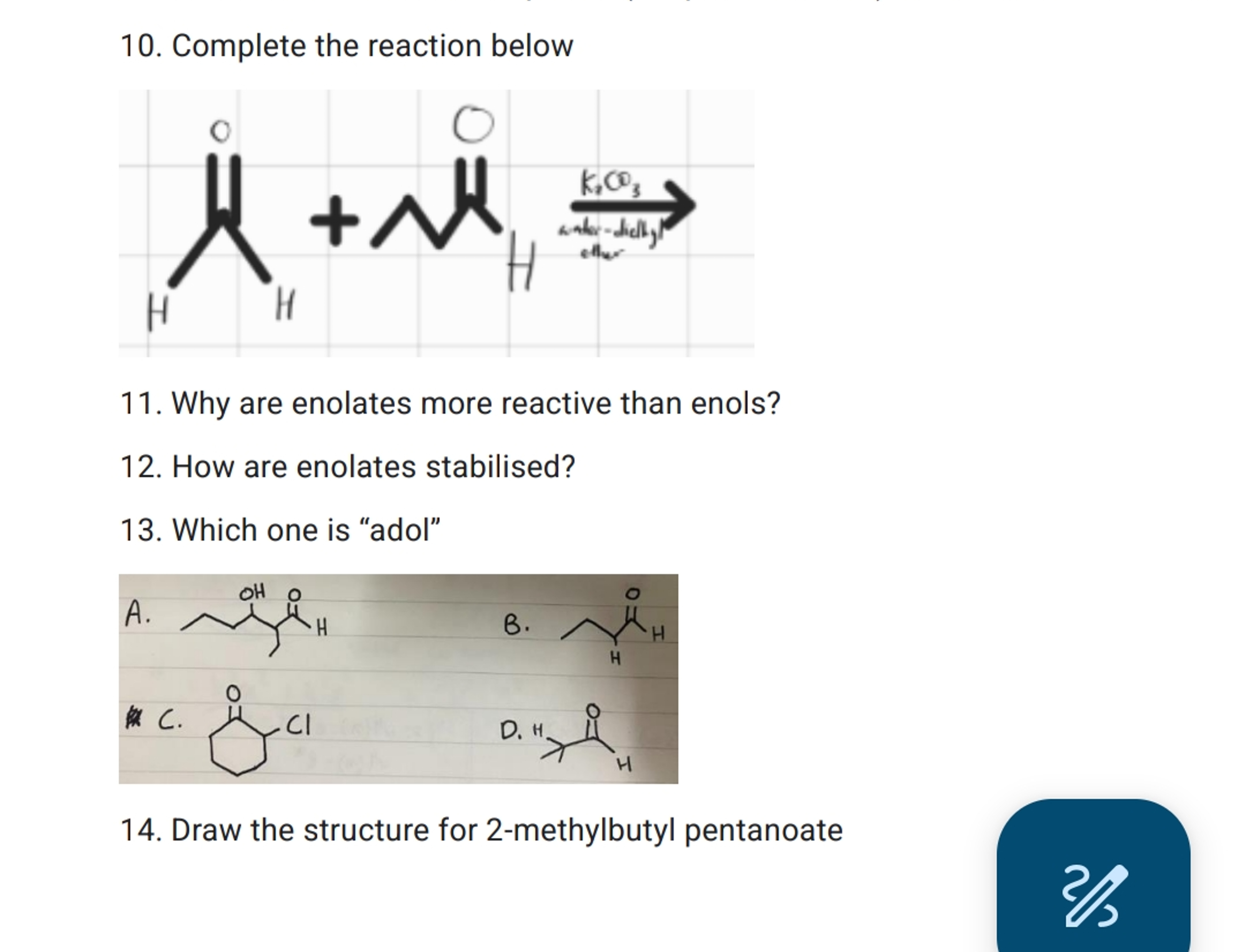 Solved Complete the reaction belowWhy are enolates more | Chegg.com