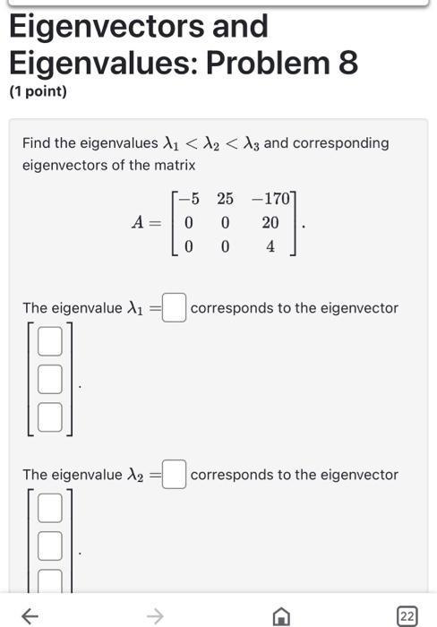 Solved Eigenvectors and Eigenvalues: Problem 8 (1 point) | Chegg.com