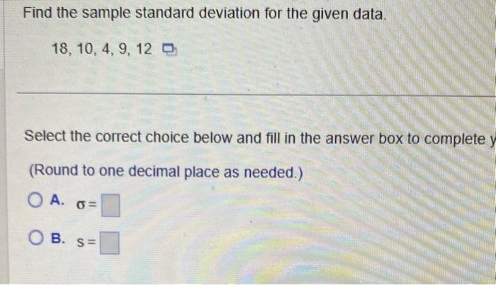 Solved Find the sample standard deviation for the given | Chegg.com