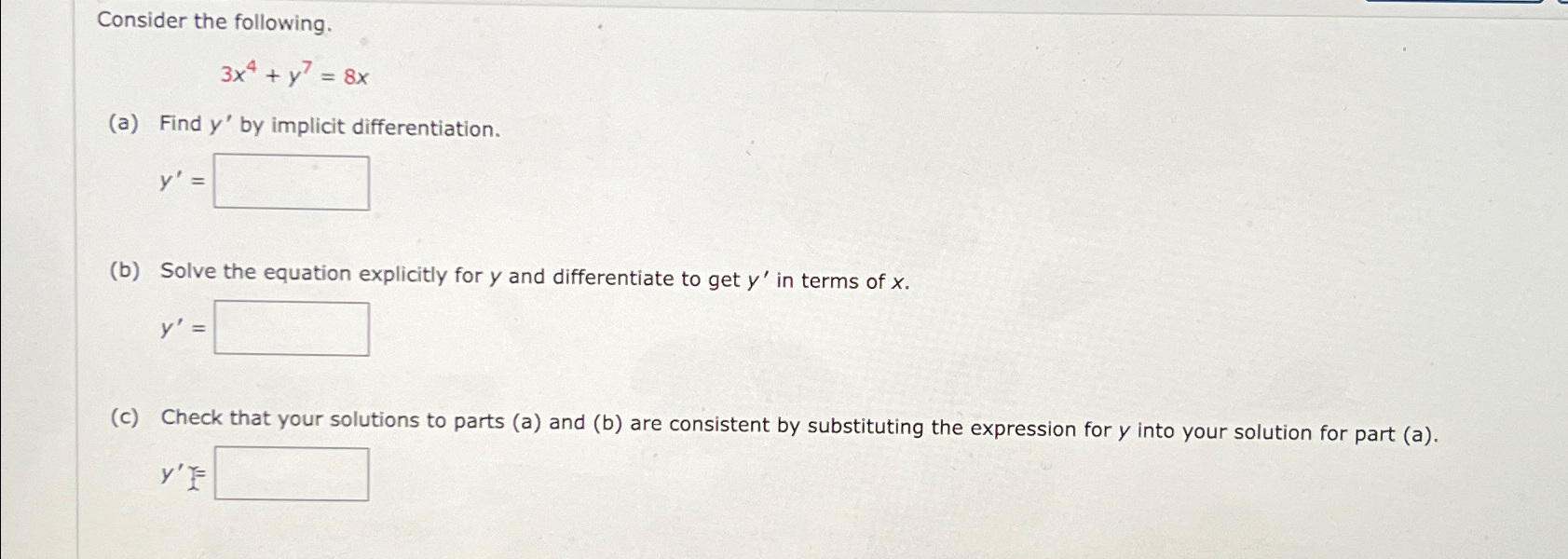 Solved Consider The Following.3x4+y7=8x(a) ﻿Find Y' ﻿by | Chegg.com