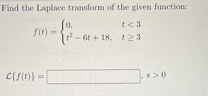 Solved Find The Laplace Transform Of The Given Function: | Chegg.com