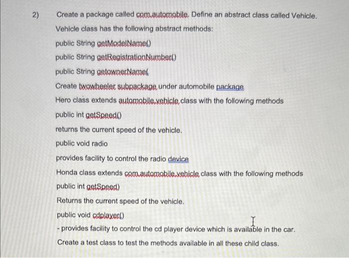Solved Create a package called com.automobile. Define an
