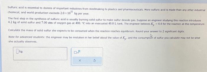 Sulfuric acid is essential to dozens of important | Chegg.com