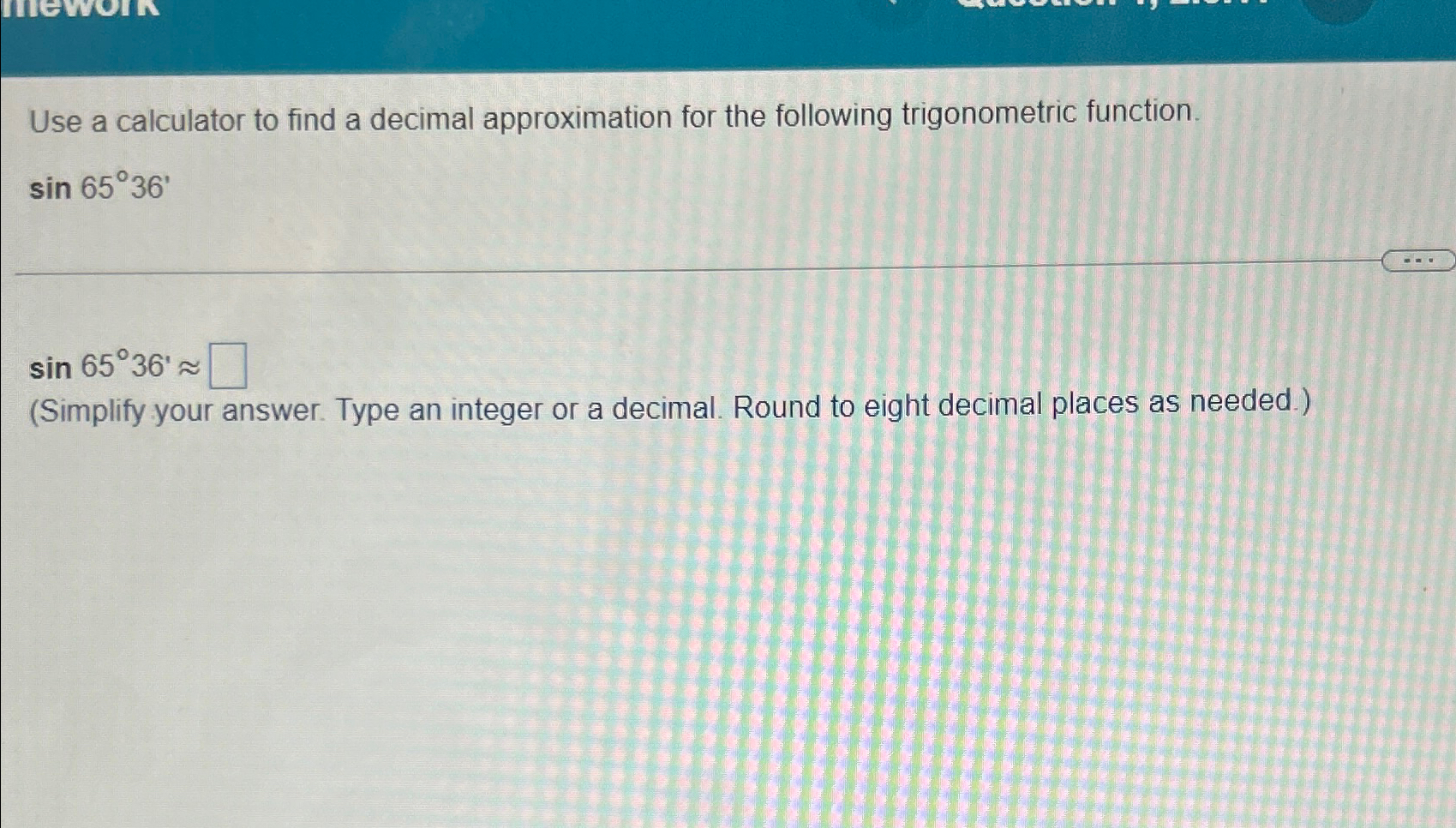 Solved Use a calculator to find a decimal approximation for