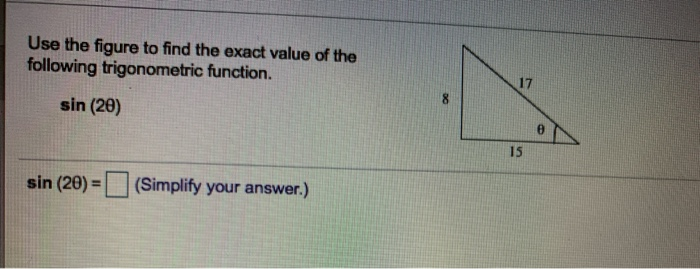 Solved Use The Figure To Find The Exact Value Of The 7931