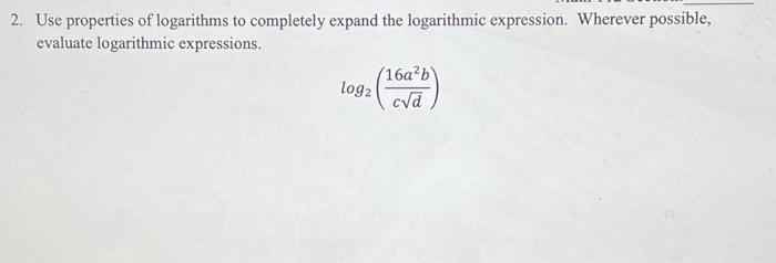 Solved Use Properties Of Logarithms To Completely Expand The | Chegg.com