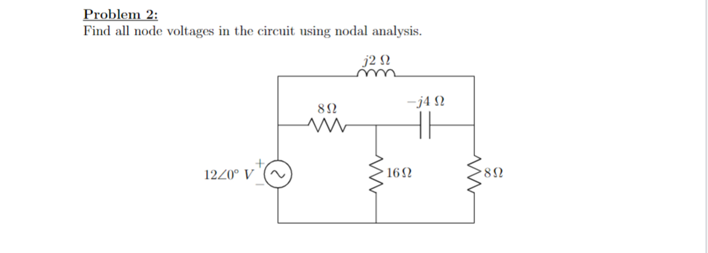Solved Problem 2:Find all node voltages in the circuit using | Chegg.com
