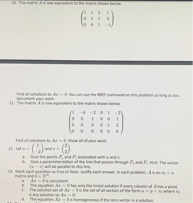 Solved 10. The matrix A is row equivalent to the matrix | Chegg.com